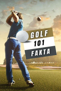 Golf 101 Fakta