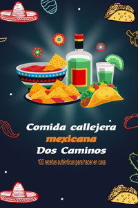 Comida callejera mexicana Dos Caminos