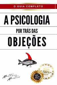 A Psicologia por Trás das Objeções