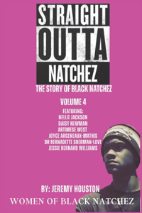 Straight Outta Natchez Volume IV