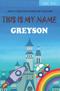This is my name Greyson