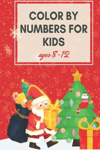 Color by Numbers For Kids Ages 8-12