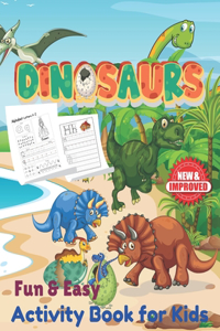 Fun and Easy Dinosaurs Activity Book for Kids