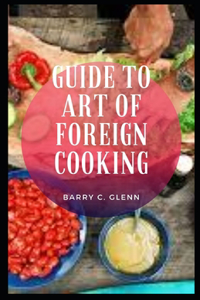 Guide to Art of Foreign Cooking