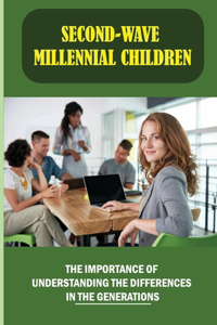 Second-Wave Millennial Children