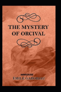 The Mystery of Orcival Annotated