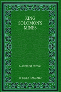 King Solomon's Mines - Large Print Edition