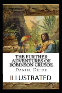 The Further Adventures of Robinson Crusoe Illustrated