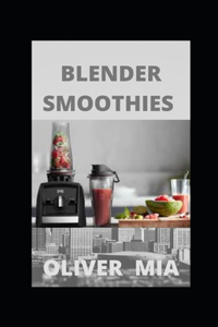 Blender Smoothies