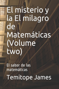 misterio y la El milagro de Matemáticas (Volume two)