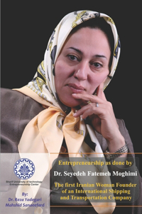 Entrepreneurship as done by Dr. Seyedeh Fatemeh Moghimi