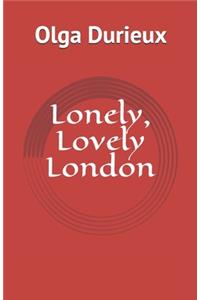 Lonely, Lovely London
