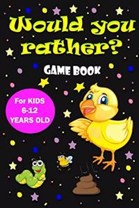 would you rather game book for kids 6-12 years old