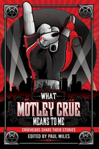 What Mötley Crüe Means to Me