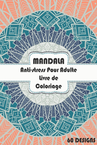 Mandalas Anti-stress Pour Adulte Livre de Coloriage