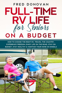 Full-Time RV Life for Seniors on a Budget