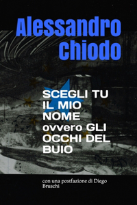 SCEGLI TU IL MIO NOME ovvero GLI OCCHI DEL BUIO