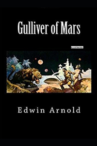 Gulliver of Mars Illustrated