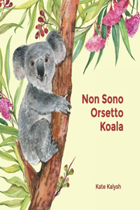 Non Sono Orsetto Koala