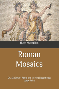 Roman Mosaics