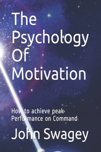 The Psychology Of Motivation
