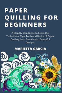 Paper Quilling for Beginners