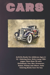 Activity Books for childrens Ages 6-12 - Coloring Cars. Extra Large 150+ pages. More than 70 cars