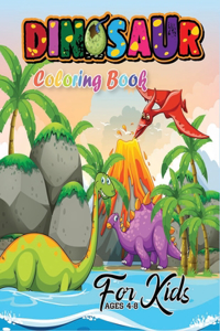 Dinosaur Coloring Book For Kids Ages 4-8: Cute and Fun Dinosaur Coloring Book for Kids & Toddlers