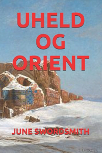 Uheld Og Orient