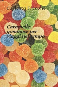 Caramelle gommose per viaggi nel tempo