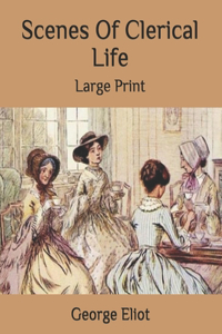 Scenes Of Clerical Life