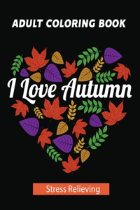 I Love Autumn Adult Coloring Book