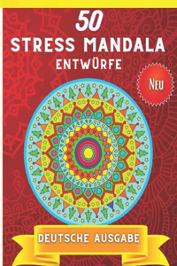 50 Stress Mandala entwürfe Deutsche Ausgabe