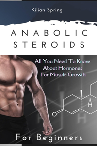 Anabolic Steroids for Beginners