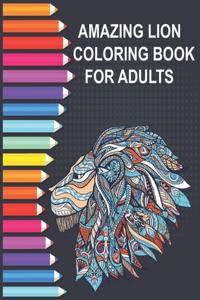 Amazing Lion Coloring Book for Adults