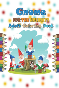 Gnome forthe Holidays Adult Coloring Book