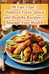 99 Fast Type 2 Diabetes Fixes