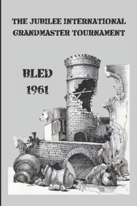 The Jubilee International Grandmaster Tournament