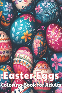 Easter Eggs Coloring Book for Adults