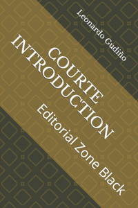 Courte Introduction