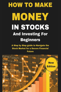 How To Make Money In Stocks And Investing For Beginners