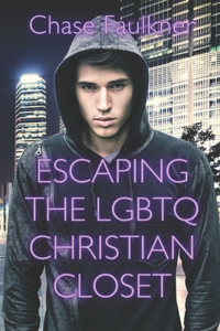 Escaping the LGBTQ Christian Closet