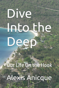 Dive Into the Deep: Our Life On the Hook