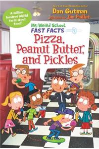 My Weird School Fast Facts: Pizza, Peanut Butter, and Pickles