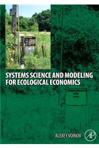 Systems Science and Modeling for Ecological Economics