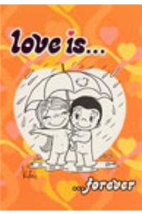 Love Is...Forever