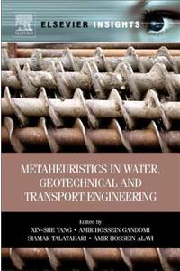 Metaheuristics in Water, Geotechnical and Transport Engineering