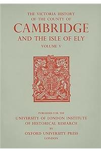 History of the County of Cambridge and the Isle of Ely, Volume V