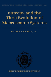 Entropy and the Time Evolution of Macroscopic Systems