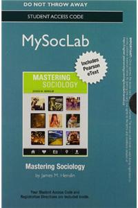 New Mylab Sociology with Pearson Etext -- Standalone Access Card -- For Mastering Sociology